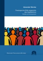 Theologische Ethik angesichts des Kapitalismus
