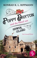 Poppy Dayton und das Ratsel um Arwen Island