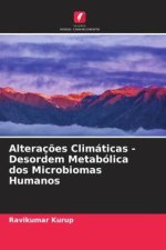 Alteraç?es Climáticas - Desordem Metabólica dos Microbiomas Humanos