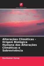 Alteraç?es Climáticas - Origem Biológica Humana das Alteraç?es Climáticas e Sobreviv?ncia