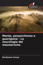 Mente, panpsichismo e guarigione - La neurologia del mesmerismo