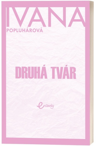 Druhďż˝ tvďż˝r