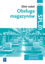 Zbiór zadań Obsługa magazynów Kwalifikacja SPL.01 Część 2