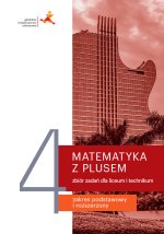 Nowe Matematyka z plusem ćwiczenia do liceum technikum dla klasy 4 zakres podstawowy i rozszerzony