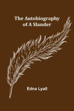 Autobiography of a Slander