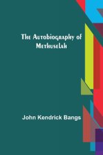 Autobiography of Methuselah