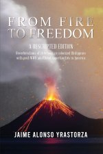 From Fire to Freedom