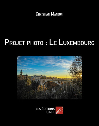 Projet photo : Le Luxembourg