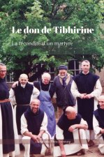 Le don de Tibhirine