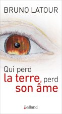 QUI PERD LA TERRE, PERD SON ÂME