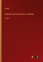 Coleccion de los decretos y ordenes