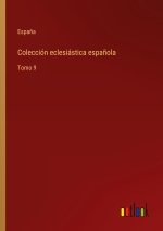 Coleccion eclesiastica espanola