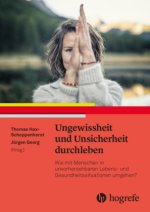 Ungewissheit und Unsicherheit durchleben