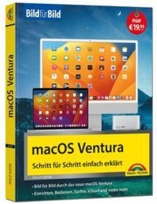macOS 13 Ventura Bild für Bild - die Anleitung in Bilder - ideal für Einsteiger, Umsteiger und Fortgeschrittene ()