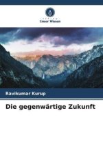 Die gegenwärtige Zukunft