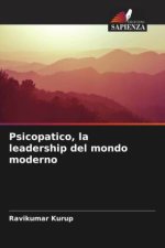 Psicopatico, la leadership del mondo moderno
