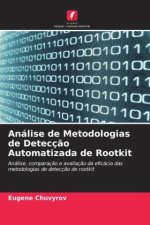 Análise de Metodologias de Detecç?o Automatizada de Rootkit