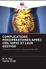 COMPLICATIONS PÉRIOPÉRATOIRES APR?S CRS, HIPEC ET LEUR GESTION