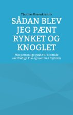 Sadan blev jeg paent rynket og knoglet