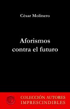 Aforismos contra el futuro