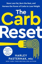 The Sugar Reset Diet: Embrace Healthy Carbs, Break Up with Sugar, and Take Control of Your Health