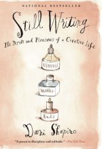 Still Writing: The Perils and Pleasures of a Creative Life (10th Anniversary Edition)