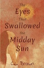 Eyes That Swallowed the Midday Sun