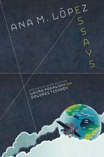 Ana M. López: Essays