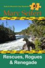 Rescues, Rogues & Renegade