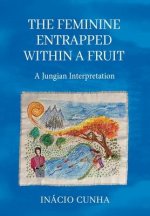 Feminine Entrapped Within a Fruit