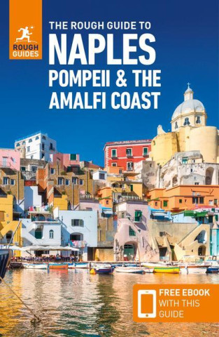 Rough Guide to Naples, Pompeii & the Amalfi Coast (Travel Guide with Free eBook)