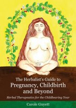 Herbalist's Guide to Pregnancy, Childbirth and Beyond