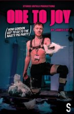 Ode to Joy (How Gordon Got to Go to the Nasty Pig Party)