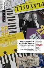 Two of the Best in the Neighbourhood: An Anecdotal History of 2 Pianos 4 Hands