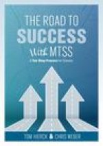 The Road to Success with Mtss: A Ten-Step Process for Schools (Your Guide to Customizing an Academic and Behavioral Intervention System for Your Scho