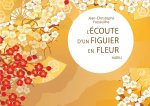 L'écoute d'un figuier en fleur - Haïku