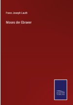 Moses der Ebraeer