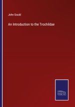 Introduction to the Trochildae