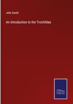Introduction to the Trochildae