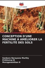 CONCEPTION D'UNE MACHINE ? AMÉLIORER LA FERTILITÉ DES SOLS