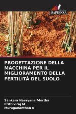 PROGETTAZIONE DELLA MACCHINA PER IL MIGLIORAMENTO DELLA FERTILIT? DEL SUOLO