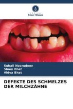 DEFEKTE DES SCHMELZES DER MILCHZÄHNE