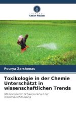 Toxikologie in der Chemie Unterschätzt in wissenschaftlichen Trends