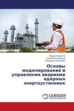 Osnowy modelirowaniq i uprawleniq awariqmi qdernyh änergoustanowok