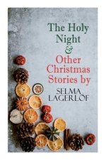 Holy Night & Other Christmas Stories by Selma Lagerloef