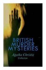 BRITISH MURDER MYSTERIES - Agatha Christie Collection: The Man in the Brown Suit, The Secret Adversary, The Murder on the Links, Hercule Poirot's Case