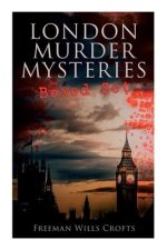 London Murder Mysteries - Boxed Set: The Cask, The Ponson Case & The Pit-Prop Syndicate