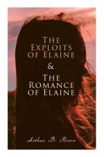 Exploits of Elaine & The Romance of Elaine