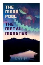 Moon Pool & The Metal Monster