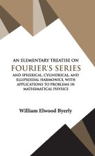 An Elementary Treatise on Fourier Series